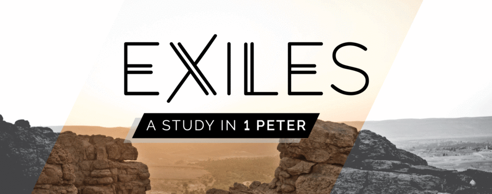 Exiles: A Study in 1 Peter